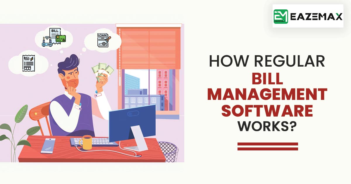 How Regular Bill Management Software Works?