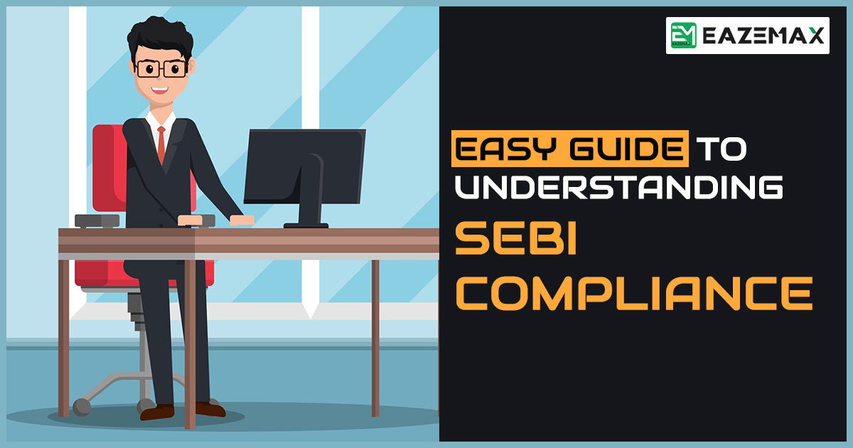 Easy Guide to Understanding SEBI Compliance