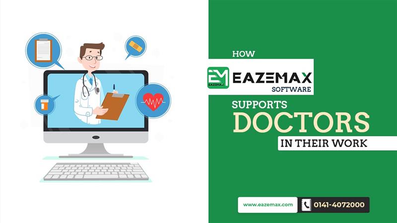 How EazeMax Software Supports Doctors in Their Work